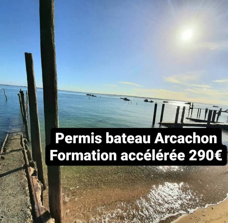 Formation accélérée pour passer le permis bateau Bassin d'Arcachon